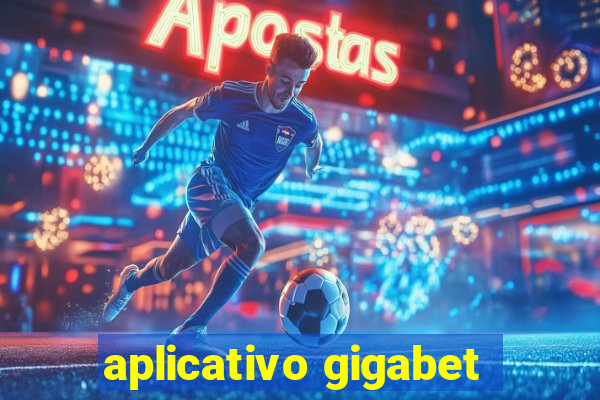 aplicativo gigabet